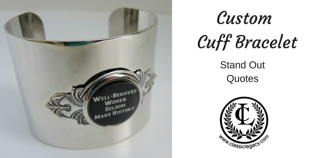 Custom Cuff Bracelet Quote Well Behaved Women